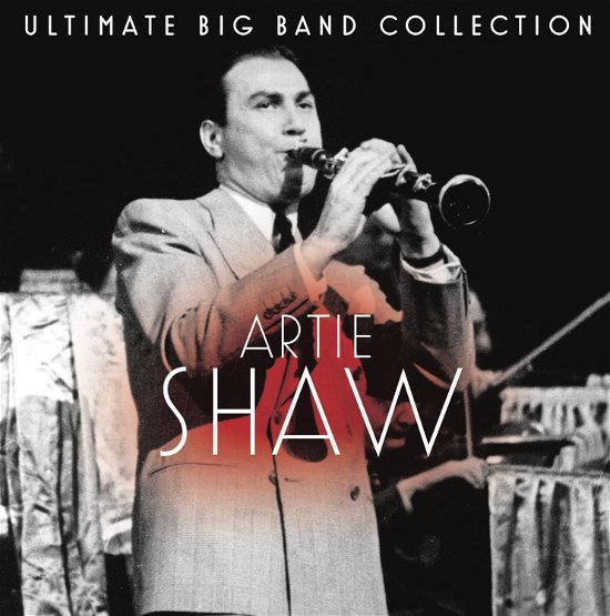 Cover for Artie Shaw · Ultimate Big Band Collection: Artie Shaw (CD) (2011)