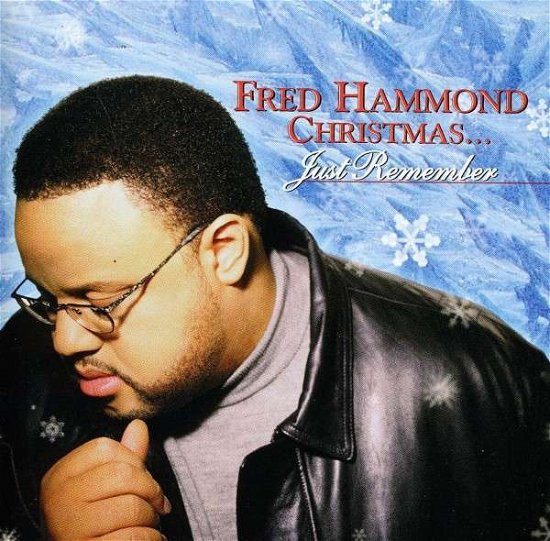 Cover for Fred Hammond · Fred Hammond Christmas: Just Remember (CD) (2011)