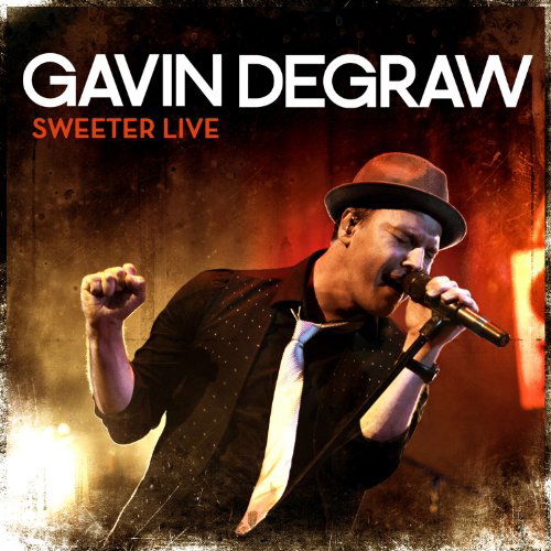 Cover for Gavin Degraw · Sweeter Live (CD) (2012)