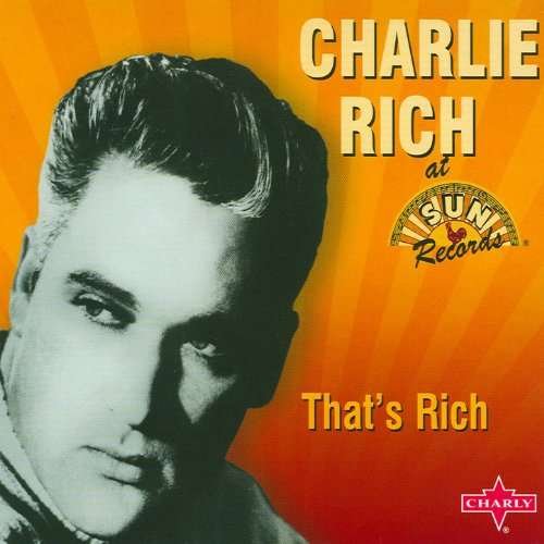 That'S Rich-Charlie Rich - Charlie Rich - Musiikki - SNYM - 0888750926920 - perjantai 23. syyskuuta 2016