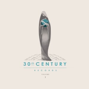 Various Artists · 30Th Century Records Compilation Vol.1 (CD) (2015)