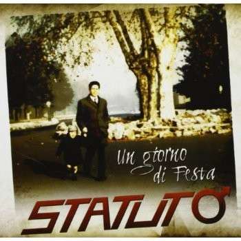 Un Giorno Di Festa - Statuto - Music - SONY - 0888837117920 - May 7, 2013