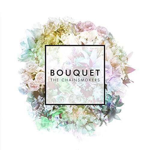 Bouquet - The Chainsmokers - Musik - DISRUPTOR - 0889853055920 - 19. Februar 2016