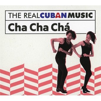 Cover for Aa.vv. · The Real Cuban Music: Cha Cha Cha (Remasterizado) (CD) [Remastered edition] (2017)