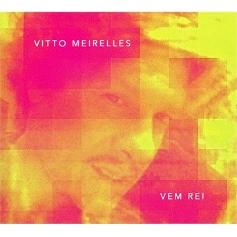 Cover for Vitto Meirelles · Vem Rei (CD) (2018)