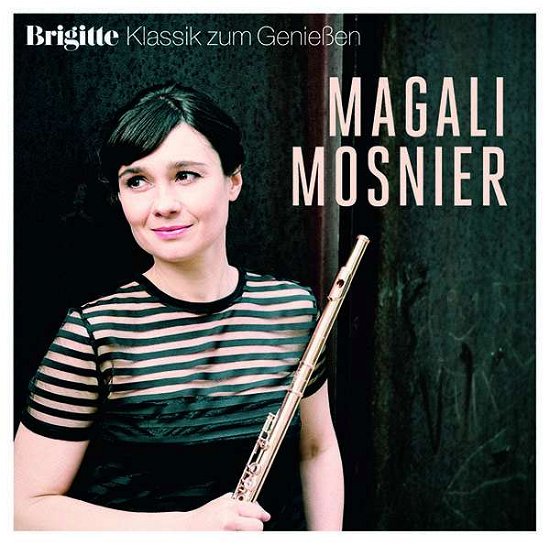Brigitte Klassik Zum Genießen: Magali Mosnier - Magali Mosnier - Muziek - SONY CLASSIC - 0889854751920 - 22 september 2017