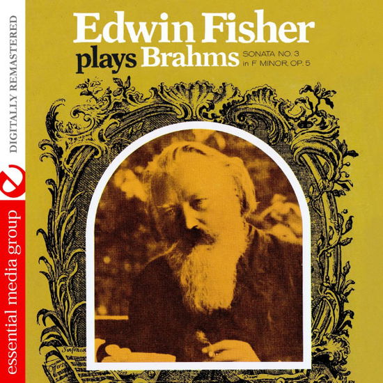 Cover for Edwin Fischer · Edwin Fischer Plays Brahms Sonata 3 in F Minor (CD) (2012)