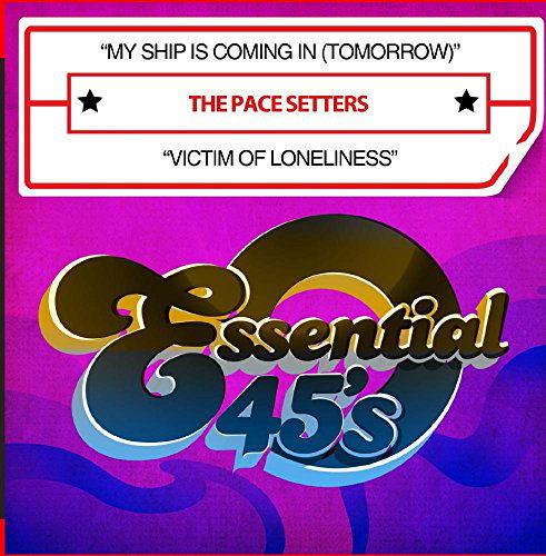 My Ship Is Coming In (Tomorrow) / Victim Of Lone-P - Pace Setters - Música - Essential - 0894232562920 - 20 de novembro de 2015