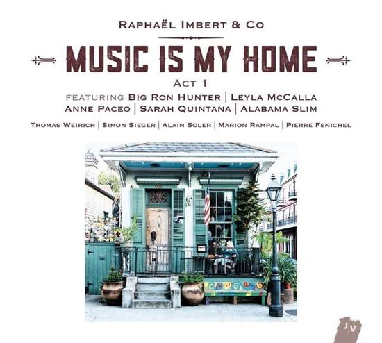 Cover for Raphael Imbert · Music is My Home - Act 1 (CD) (2016)