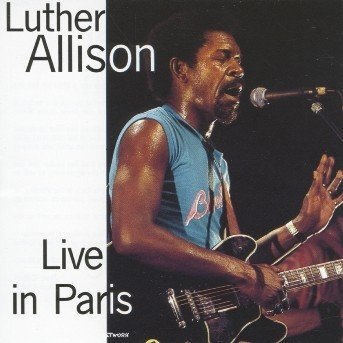 Cover for Luther Allison · Live in Paris (CD) (2009)