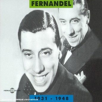 1931-1948 - Fernandel - Musique - FREMEAUX - 3448960216920 - 22 octobre 2003