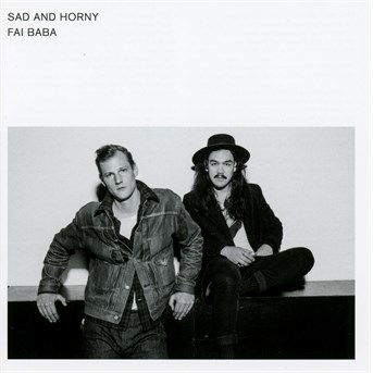 Sad & Horny - Fai Baba - Musiikki - L'AUTRE - 3521383439920 - perjantai 9. joulukuuta 2016