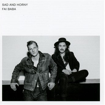 Sad & Horny - Fai Baba - Música - L'AUTRE - 3521383439920 - 9 de diciembre de 2016