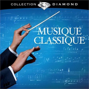 Musique Classique-collection Diamond - Various [Wagram Music] - Música - WAGRAM - 3596972668920 - 