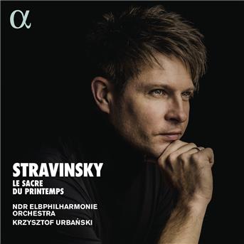 Stravinsky: Le Sacre Du Printemps - Ndr Elbphilarmonie Orchestra / Krzysztof Urbanski - Musik - ALPHA - 3760014192920 - 16. Februar 2018