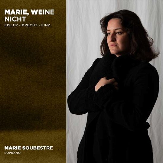 Marie Weine Nicht: Eisler - Brecht - Marie Soubestre - Musikk - INITIALE - 3760061297920 - 21. januar 2022