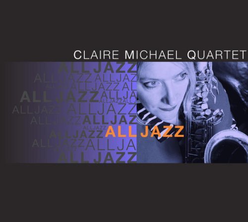 Cover for Michael Claire Quartet · Michael Claire Quartet - All Jazz (fra) (CD) (2012)