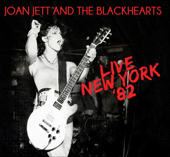 Live New York 82 - Joan Jett & the Blackhearts - Muzyka - TIMELINE - 3851137308920 - 5 kwietnia 2024