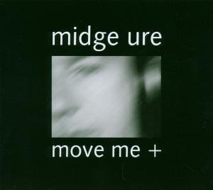 Move Me - Midge Ure - Musiikki - HYPERIUM - 4011586624920 - maanantai 23. lokakuuta 2006