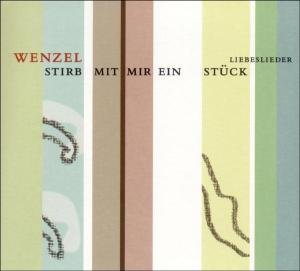 Cover for Wenzel · Stirb Mit Mir Ein Stück (CD) (2004)