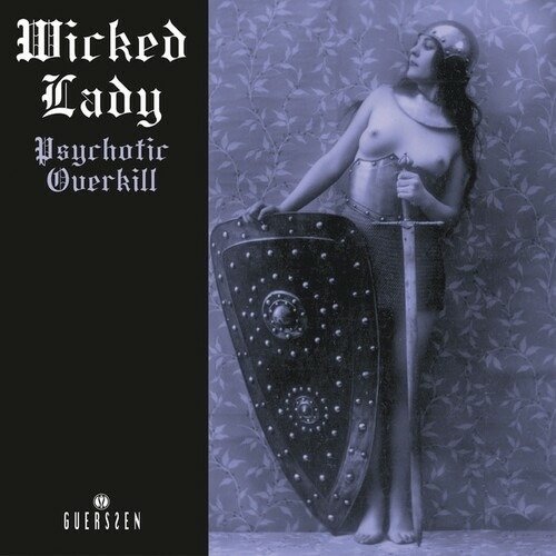 Psychotic Overkill - Wicked Lady - Musik - GUERSSEN - 4040824090920 - March 25, 2022