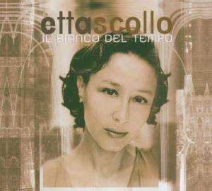 Etta Scollo · Il Bianco Del Tempo (CD) [Digipak] (2005)