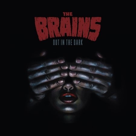 Cover for The Brains · Out in the Dark (CD) (2015)