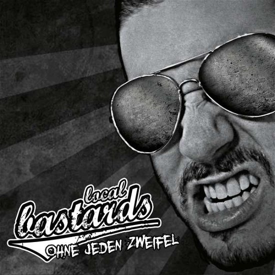 Cover for Local Bastards · Ohne Jeden Zweifel (Re-release) (CD) (2018)