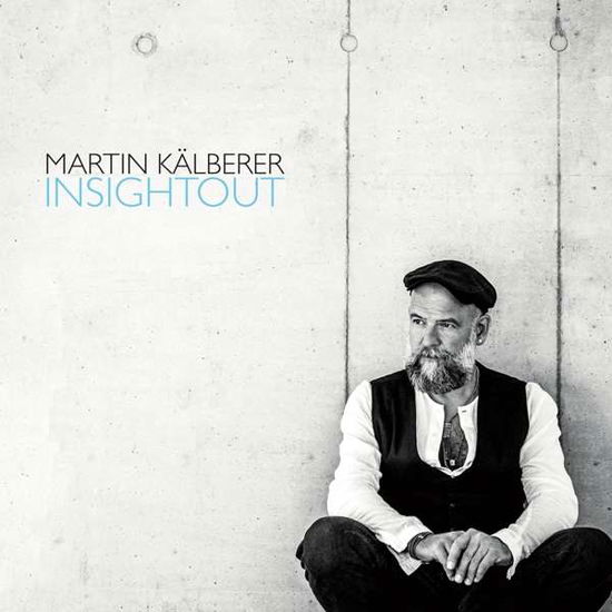 Insightout - Martin Kalberer - Musik - JAZZHAUS - 4260075861920 - 12. März 2021