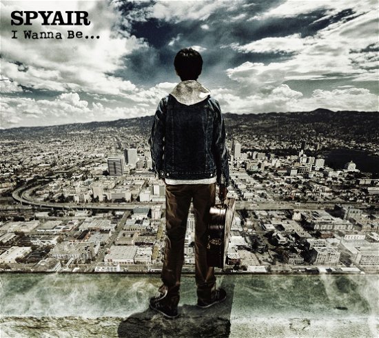 Cover for Spyair · I Wanna Be... (CD) [Japan Import edition] (2018)