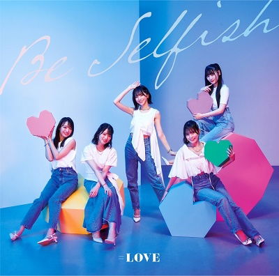 Cover for =love · Be Selfish (CD) [Japan Import edition] (2022)