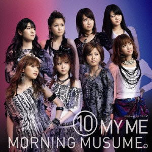 Cover for Morning Musume. · 10 My Me (CD) [Japan Import edition] (2010)