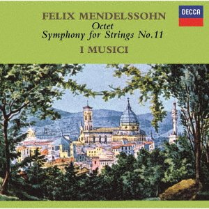 Cover for Mendelssohn / I Musici · Mendelssohn: Octet / Symphony 11 (CD) [Japan Import edition] (2022)