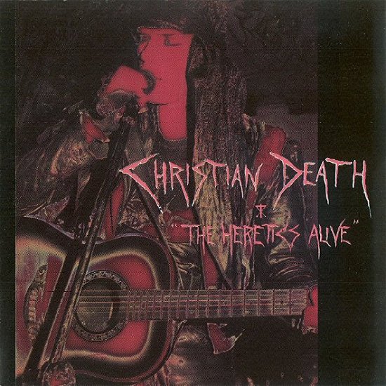 Cover for Christian Death · Christian Death-the Here It´s Alive (CD)