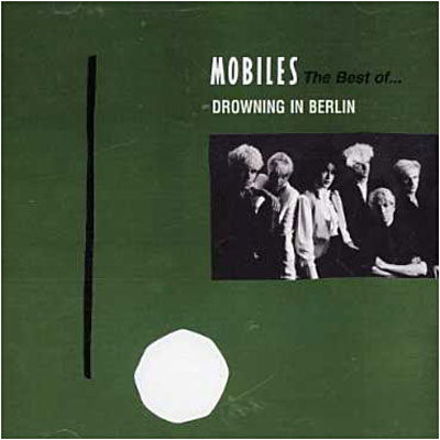 Cover for Mobiles · Best of - Drowning in Berlin (CD) [Reissue edition] (2013)