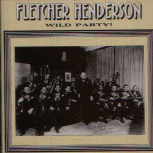 Wild Party ! - Fletcher Henderson - Musique - HEP - 5016275100920 - 30 juillet 1994