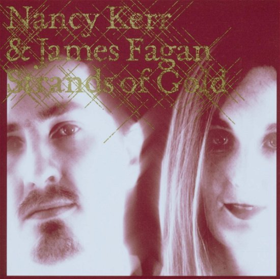 Strand Of Gold - Kerr, Nancy & James Fagan - Musiikki - FELLSIDE REC - 5017116019920 - torstai 5. tammikuuta 2017