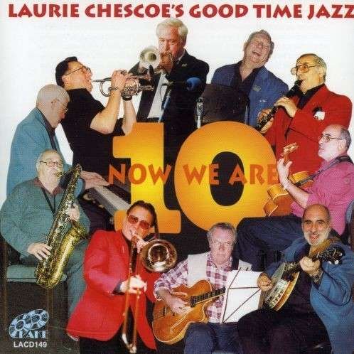 Now We Are 10 - Laurie -Good Tim Chescoe - Musikk - LAKE - 5017116514920 - 5. juli 2001