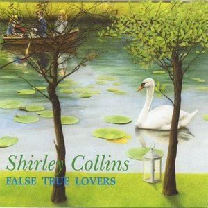 Cover for Shirley Collins · False True Lovers (CD) (2015)