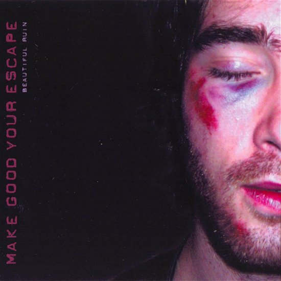 Cover for Make Good Your Escape · Beautiful Ruin (SCD) (2006)