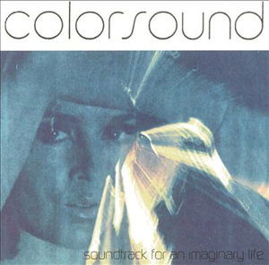 Soundtrack for an Imag.. - Colorsound - Music - SPACE AGE - 5023693100920 - May 2, 2005