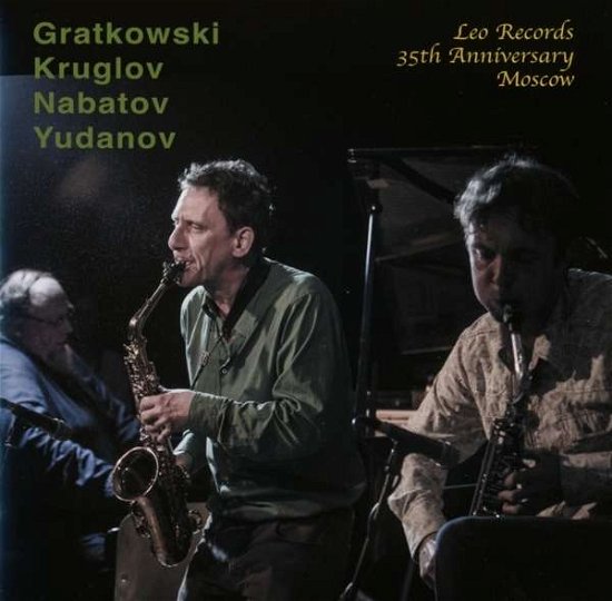 Cover for Gratkowski, Frank / Alexey Kruglov / Simon Nabatov / Oleg Yudanov · 35th Anniversary Of Leo Records (CD) (2015)