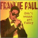 Cover for Frankie Paul · Dont Wanna Get Funky (CD) (2001)