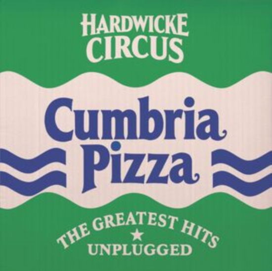 Hardwicke Circus · Cumbria Pizza (CD) (2024)