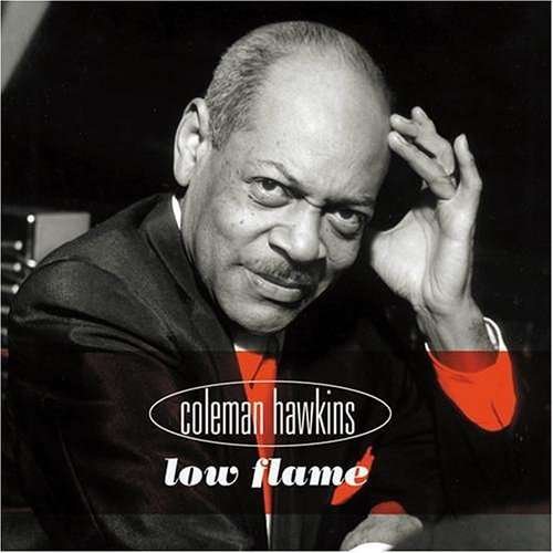 Cover for Coleman Hawkins · Coleman Hawkins-low Flame (CD) (2002)