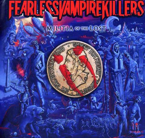 Cover for Fearless Vampire Killers · Militia Of The Lost (CD) [Deluxe edition] [Digipak] (2012)