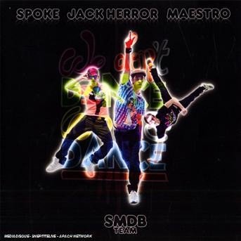 Spoke Jack Herror And Maestro D - We Don??t Dance We Are The Dance+dv - Spoke Jack Herror And Maestro D - Musique - WARNER - 5051442743920 - 