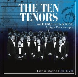 Cover for Ten Tenors · Amigos Para Siempre: Live in Madrid (CD) (2010)