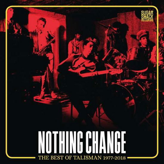 Nothing Change - Talisman - Musik - SUGAR SHACK - 5052571075920 - 22 juni 2018