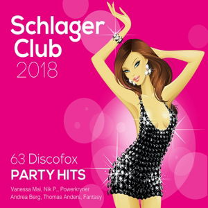 Schlager Club 2018 (63 Discofox Party Hits-best of - V/A - Musik - WARNER MUSIC GROUP - 5054197907920 - 1. december 2017